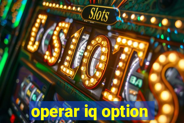 operar iq option